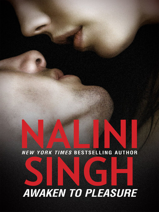 Title details for Awaken to Pleasure by Nalini Singh - Available